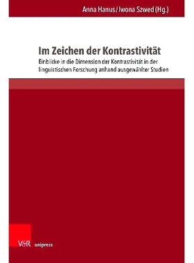 预订 Im Zeichen der Kontrastivität: Einblicke in die Dimension der Kontrastivität in der linguistischen Forschung anha