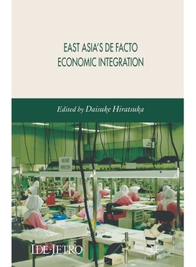 预订 East Asia’s de Facto Economic Integration: 9781349283415