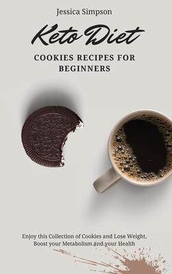 [预订]Keto Diet Cookies Recipes for Beginners: Enjoy this Collection of Cookies and Lose Weight, Boost you 9781802693096