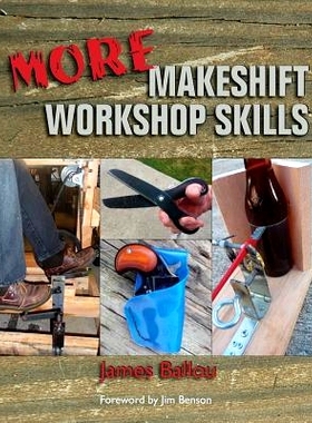 预订 More Makeshift Workshop Skills: 9781943544103