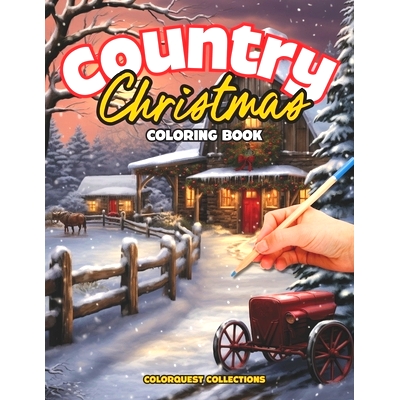 预订 Country Christmas Coloring Book: Rustic Wonderland - A Journey Through Cozy Winter Scenes: 9798868461163