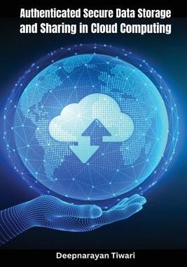 [预订]Authenticated secure data storage and sharing in cloud computing 9785370610141