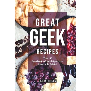 预订 Great Geek Recipes: Your #1 Cookbook of Nerd-Approved Snacks Drinks!: 9781094777535