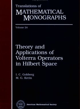 【预售】Theory and Applications of Volterra Operators in Hilbert Space