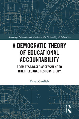 【预订】A Democratic Theory of Educational Accountability 9780367028596
