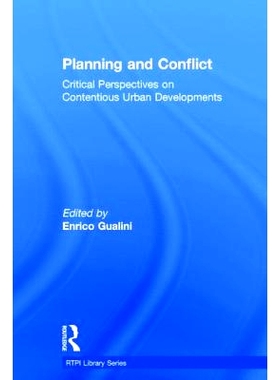 预订 Planning and Conflict: Critical Perspectives on Contentious Urban Developments 规划与冲突：透视具有争议的城市发展: