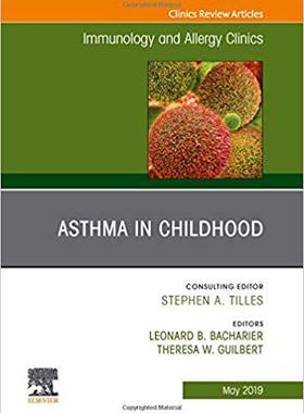 【预售】Asthma in Early Childhood, An Issue of Immunology and Allergy Clinics of North America