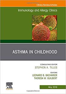 【预售】Asthma in Early Childhood, An Issue of Immunology and Allergy Clinics of North America