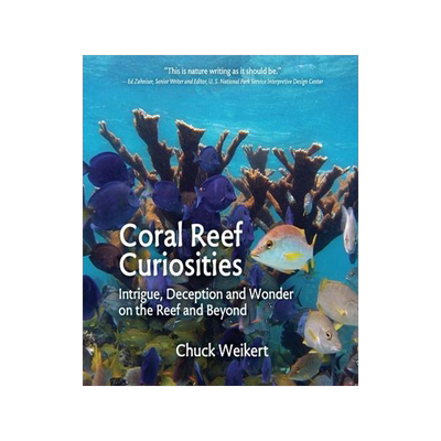 [预订]Coral Reef Curiosities: Intrigue, Deception and Wonder on the Reef and Beyond 9781732526532