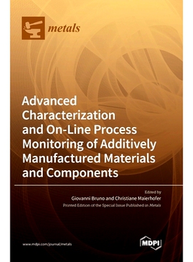 预订 Advanced Characterization and On-Line Process Monitoring of Additively Manufactured Materials and Components: 97830