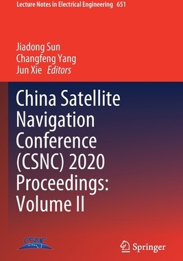 【预订】China Satellite Navigation Conference (CSNC) 2020 Proceedings: Volume II 9789811537134