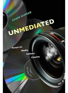 预订 Unmediated: Essays on Media, Culture, Cinema: 9789382381327