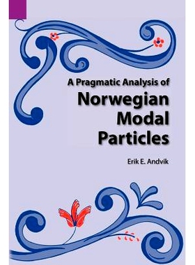 预订 A Pragmatic Analysis of Norwegian Modal Particles: 9780883121887