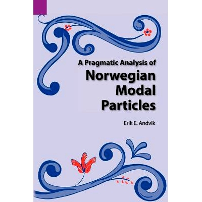 预订 A Pragmatic Analysis of Norwegian Modal Particles: 9780883121887