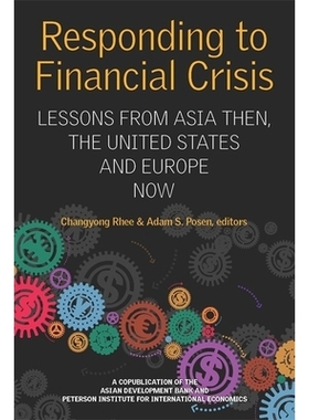 预订 Responding to Financial Crisis: Lessons from Asia Then, the United States and Europe Now 应对金融危机的经验教训，从