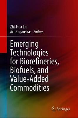 【预订】Emerging Technologies for Biorefineries, Biofuels, and Value-Added Commodities-封面