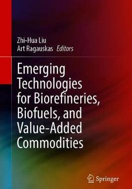 【预订】Emerging Technologies for Biorefineries, Biofuels, and Value-Added Commodities