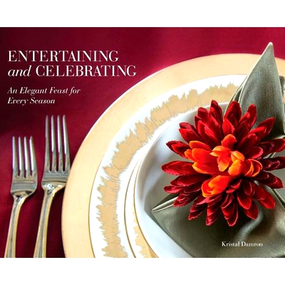 预订 Entertaining and Celebrating: An Elegant Feast For Every Season
