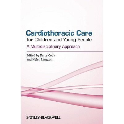 预订 Cardiothoracic Care For Children And Young People - A Multidisciplinary Approach 儿童与青年人的心胸照顾：多学科方法
