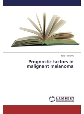 预订 Prognostic Factors in Malignant Melanoma: 9783659531491