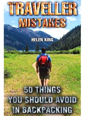预订 Traveller Mistakes: 50 Things You Should Avoid in Backpacking: 9781721564910