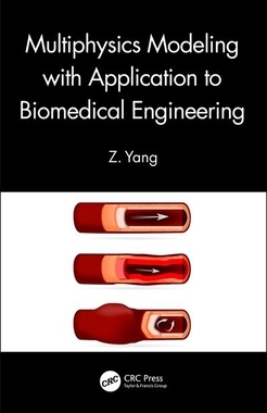 【预订】Multiphysics Modeling with Application to Biomedical Engineering