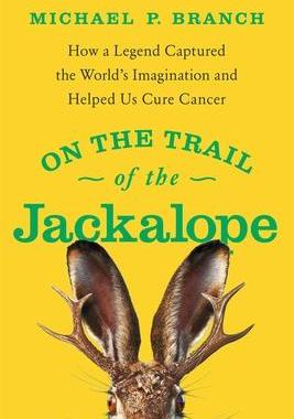[预订]On the Trail of the Jackalope: How a Legend Captured the World’s Imagination and Helped Us Cure Ca 9781639363834