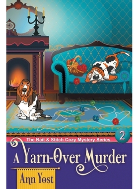 预订 A Yarn-Over Murder (The Bait & Stitch Cozy Mystery Series, Book 2): 9781644571507