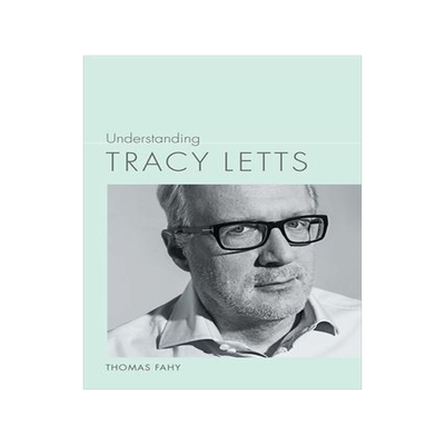 [预订]Understanding Tracy Letts 9781643361109