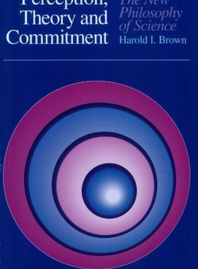 【预订】Perception, Theory, and Commitment 9780226076188
