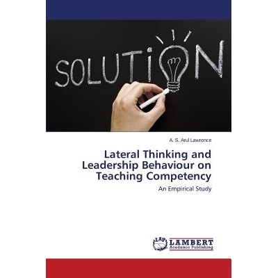 预订 Lateral Thinking and Leadership Behaviour on Teaching Competency 横向思维和领导行为上的教学能力: 9783659687525