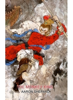 预订 The Monkey King: A Superhero Tale of China, Retold from The Journey to the West: 9781620355688
