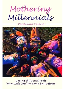 预订 Mothering Millennials: Coping Skills and Tools When Kids Can’t or Won’t Leave Home: 9781982222659