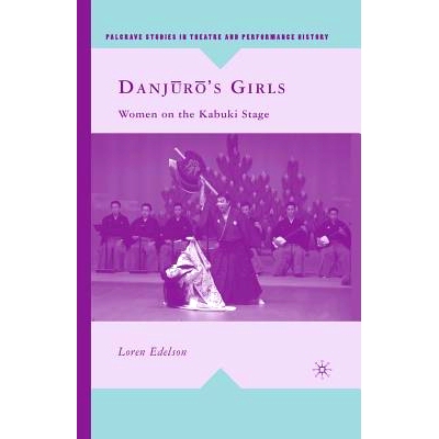 预订 Danj?r?’s Girls: Women on the Kabuki Stage: 9781349375998