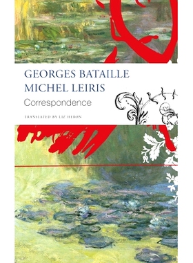 预订 Correspondence: Georges Bataille and Michel Leiris 写信:乔治·巴塔耶与米歇尔·莱里: 9781803091914