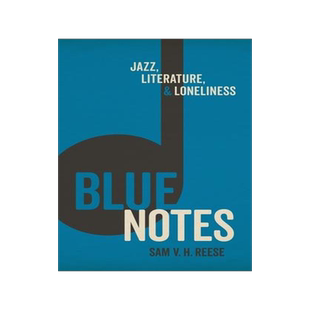 [预订]Blue Notes: Jazz, Literature, and Loneliness 9780807172247