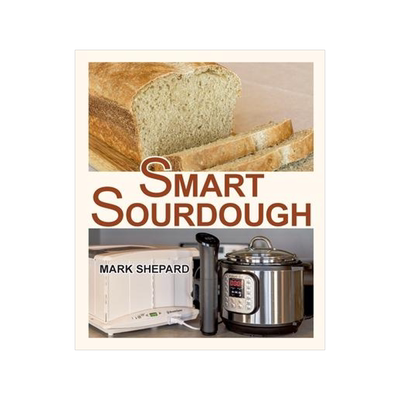 [预订]Smart Sourdough: The No-Starter, No-Waste, No-Cheat, No-Fail Way to Make Naturally Fermented Bread i 9781620356050