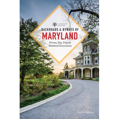 预订 Backroads & Byways of Maryland: Drives, Day Trips & Weekend Excursions 马里兰州的小路和小路：驾车、一日游和*远足: 9