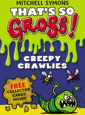 【预订】That’s So Gross!: Creepy Crawlies
