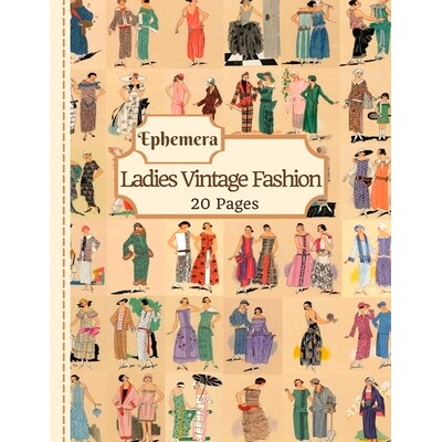 预订 Ladies Vintage Fashion Ephemera: 20 Pages Of Feminine Garment Sketches To Use In Your Junk Journals, Scrapbooking,