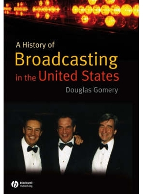 预订 A History of Broadcasting in the United States - Captivating Channels 美国广播的历史: 9781405122825