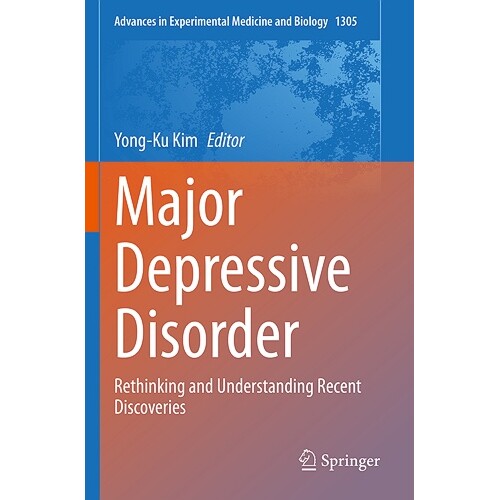 预订 Major Depressive Disorder Rethinking and Understanding Recent Discoveries 严重抑郁症:重新思考与理解*发现 978981336