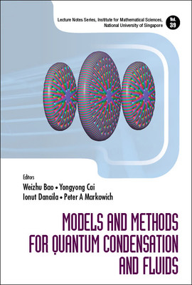 [预订]Models and Methods for Quantum Condensation and Fluids