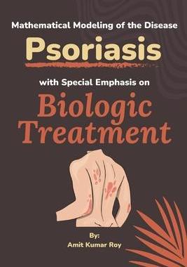 [预订]Mathematical Modeling of the Disease Psoriasis With Special Emphasis on Biologic Treatment 9782988717286