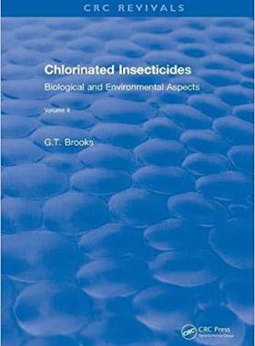 【预售】Chlorinated Insecticides: Biological and Environmental Aspects Volume II