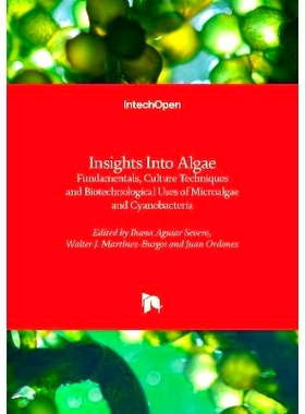 预订 Insights Into Algae - Fundamentals, Culture Techniques and Biotechnological Uses of Microalgae and Cyanobacteria 洞