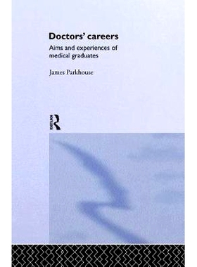 预订 Doctors’ Careers: Aims and Experiences of Medical Graduates: 9781138993181