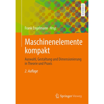 预订 Maschinenelemente kompakt Auswahl, Gestaltung und Dimensionierung in Theorie und Praxis 机械元件精要：理论与实践中