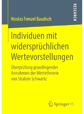 预订 Individuen mit widersprüchlichen Wertevorstellungen: Überprüfung grundlegender Annahmen der Wertetheorie von Sha