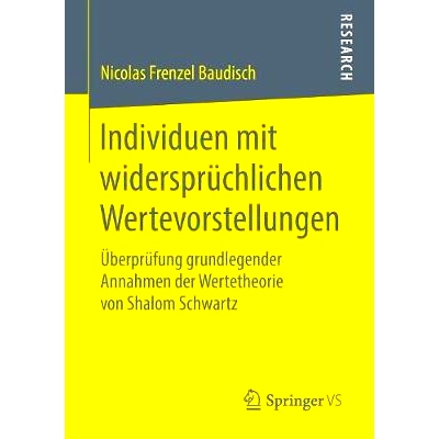 预订 Individuen mit widersprüchlichen Wertevorstellungen: Überprüfung grundlegender Annahmen der Wertetheorie von Sha